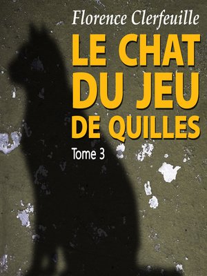 cover image of Le chat du jeu de quilles 3